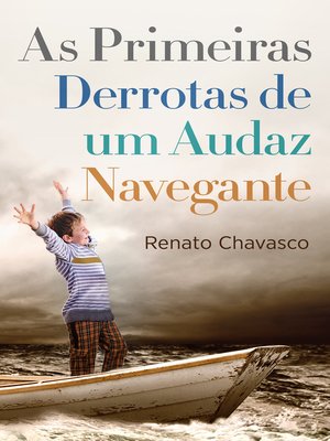 cover image of As Primeiras Derrotas de um Audaz Navegante